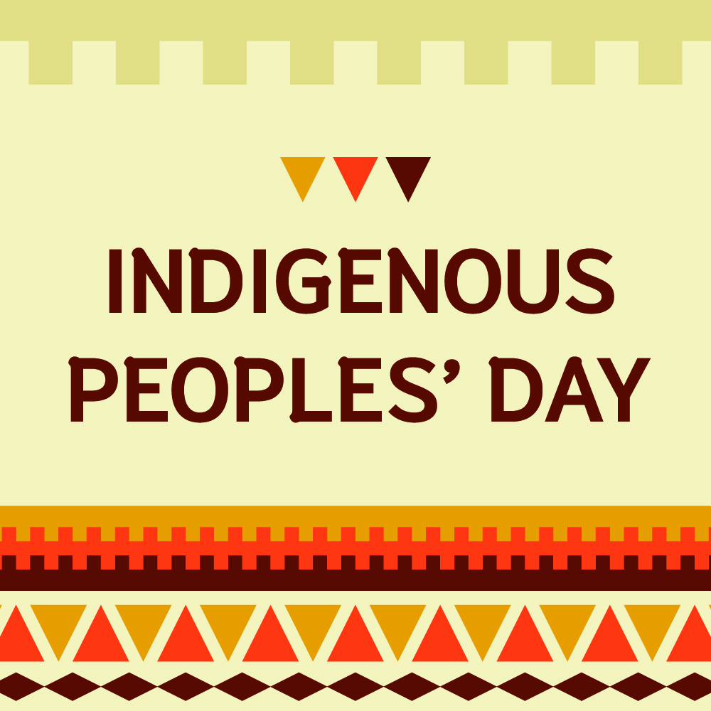 Reflecting on INDIGENOUS PEOPLES’ DAY